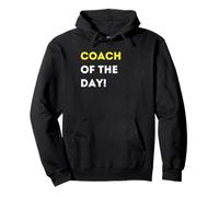 Funny Coach of the Day! - unique humorous gifts Pullover Hoodie