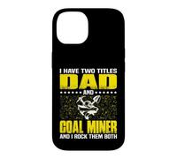 Funny Coal Miner Dad Miners Fathers Day Case for iPhone 14