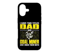Funny Coal Miner Dad Miners Fathers Day Case for iPhone 17