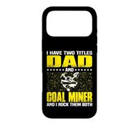 Funny Coal Miner Dad Miners Fathers Day Case for iPhone 17 Pro Max