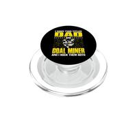 Funny Coal Miner Dad Miners Fathers Day PopSockets PopGrip for MagSafe