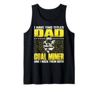 Funny Coal Miner Dad Miners Fathers Day Tank Top