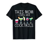 Funny Cocktail Gift Mom Women Mixed Drinks Lovers Drinkers T-Shirt