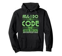 Funny Coding and Manifesting for Programmers and Dreamers Pullover Hoodie