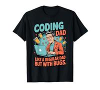 Funny Coding Dad Like a Regular Dad but With Bugs T-Shirt