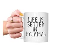 Funny Coffe Mugs-Life is Better in Pyjamas Mug - Loves Sleep Pyjamas Funny Novelty Gift Birthday Present Office Mugs Secret Santa Friend Gifts,11oz (White)