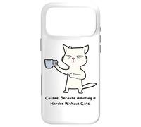 Funny Coffee and Cat, Sarcastic Cat and Caffeine Puns Humor Case for iPhone 17 Pro Max