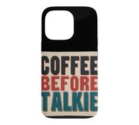Funny Coffee Before Talkie Speech Costume Case for iPhone 13 Pro