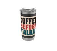 Funny Coffee Before Talkie Speech Costume Stainless Steel Insulated Tumbler