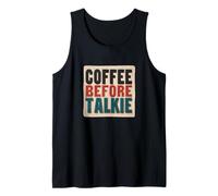 Funny Coffee Before Talkie Speech Costume Tank Top