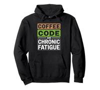 Funny Coffee Code And Chronic Fatigue Programmer Pullover Hoodie