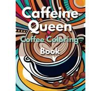 Funny Coffee Coloring Book for Adults With Sassy Quotes for Coffee Lovers: Mandala and Floral Pattern