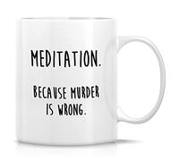 Funny Coffee Cup- Meditation Because Murder is Wrong Yoga Zen Spiritual Reiki Master Teacher 11 Oz Ceramic Coffee Mugs - Funny Christmas Birthday Gift for Him Her Friend Coworker Dad Mom