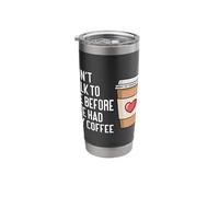 Funny Coffee Don't Talk to Me Before I've Had My Coffee Stainless Steel Insulated Tumbler