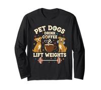Funny Coffee Fitness Mom Pet Dogs Drink Coffee Lift Weights Long Sleeve T-Shirt