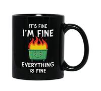 Funny Coffee Mug 11 oz, It's Fine I'm Fine Everything Is Fine Fire Dumpster Fire Witty Jokes Hilarious Humor Gift for Women Men Boss Coworkers, Black