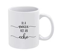 Funny Coffee Mug 11oz Cute Ceramic Coffee Cup Be A Voice Not an Echo Mug Novelty Tea Cup Mug