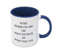 Funny Coffee Mug 11oz Cute Ceramic Coffee Cup Start Where You are. Use What You Have. Do What You Can Mug Novelty Tea Cup Mug