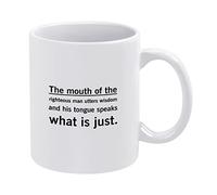 Funny Coffee Mug 11oz Cute Ceramic Coffee Cup The Mouth of The Righteous Man Utters Wisdom,and His Tongue Speaks What is Just Mug Novelty Tea Cup Mug