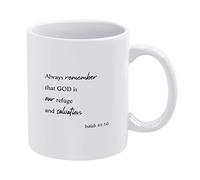 Funny Coffee Mug Always Remember that God is Our Refuge and Salvation Novelty Cup Ceramic Mug White Tea Cup Mug 11oz