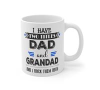 Funny Coffee Mug, I Have Two Titles Dad & Grandad and I Rock Them Both