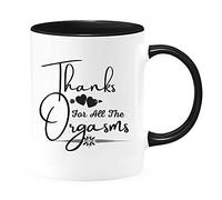Funny Coffee Mug Thanks for All The Orgasms Twotone Coffee Mug Naughty Sexy Adult Gift Idea for Someone Special Tea Cup Gift for Women Men Anniversary Birthday Christmas 11 Oz