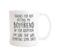 Funny Coffee Mug, Thanks for Not Putting My Boyfriend Up for Adoption Tempting Some Days Mug, Novelty Coffee Mug with Hilarious Words for Friends Family