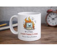 Funny Coffee Mug, White Ceramic, It's Fine Everything's Fine This is Not a Problem, Computer on Fire Design, Humorous Office Gift