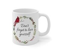 Funny Coffee Mugs Don't Forgets to Love Yourself Coffee Tea Mug Modern Ceramic Mugs Mock Up Gifts for Women Adults Mother Boys 11oz White