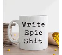 Funny Coffee Mugs Gift for Writer Writers Mug Inspirational Write Epic Shit #255