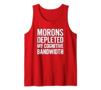 Funny Cognitive Bandwidth Depleted Sarcastic Slogan Humour Tank Top