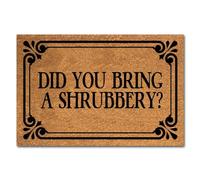 Funny Coir Doormat - Did You Bring Shrubbery? Welcome Front Porch & Patio Decor - Non Slip Outdoor Coconut Coir Doormat, 23.6x15.7 inch Novelty Gift