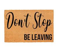 Funny Coir Doormat Don't Stop Be Leaving Not Welcome Doormat Front Door Porch Patio Decor Doormat for The Entrance Way Heavy-Duty PVC Back Outdoor Coir Doormat House Warming Gift Rug 23.6 x 15.7 inch