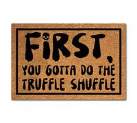 Funny Coir Doormat First, You Gotta Do The Truffle Shuffle Front Door Mat Entryway Outdoor Mat with Heavy Duty Front Porch Welcome Mats Entry Natural Coconut Brown Mat 23.6 x 15.7 Inch