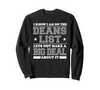 Funny college student deans list Sweatshirt