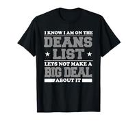 Funny college student deans list T-Shirt