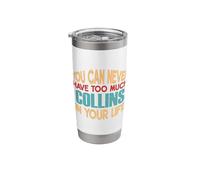 Funny Collins Personalized Tshirt First Name Joke Item Stainless Steel Insulated Tumbler