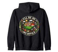 Funny Colorful Cozy I'll Be In My Office Happy Gardener Zip Hoodie