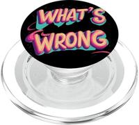 Funny Colorful What's Wrong Motto PopSockets PopGrip for MagSafe