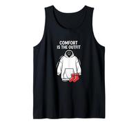 Funny Comfort is The Outfit Cozy Style Tank Top