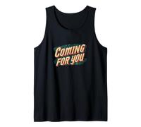 Funny Coming for You Costume for Man and Woman Tank Top