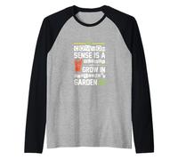 Funny Common Sense is A Flower That Doesn't Grow Raglan Baseball Tee