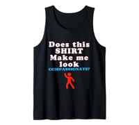 Funny Compassion Quote, Be Kind Humor, Uplifting Motivation Tank Top