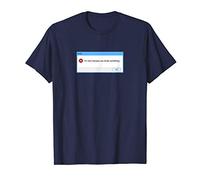 Funny Computer Error I'm Here Because You Broke Something T-Shirt