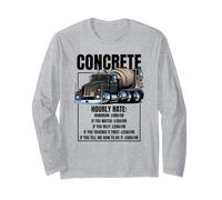 Funny Concrete Cement Truck Hourly Rate Cement Mixer Humor Long Sleeve T-Shirt