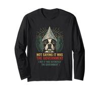 Funny Conspiracy Dog Tinfoil Hat Government Quote Long Sleeve T-Shirt