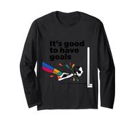 Funny Cool Abstract Soccer Kicker It's Good to Have Goals Long Sleeve T-Shirt