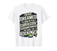 Funny Cool Superintendent Quote Design T-Shirt