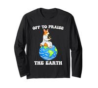 Funny Corgi Off to Praise The Earth Earth Day Long Sleeve T-Shirt