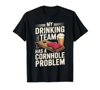 Funny Cornhole My Drinking Team Has A Cornhole Problem T-Shirt